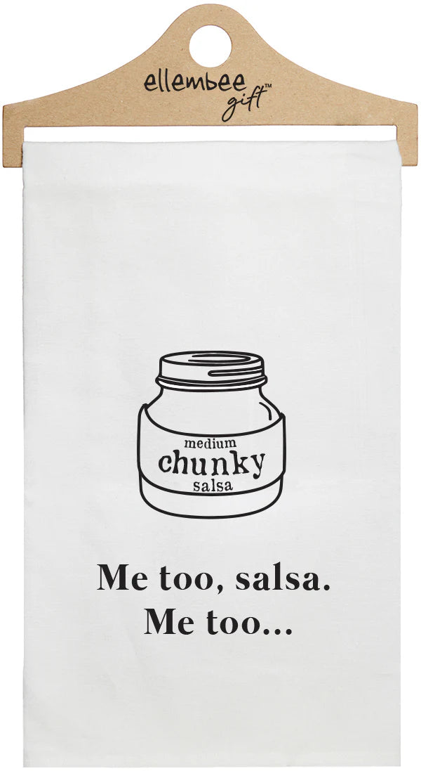 Funny Tea Towel "Me too, salsa, me too"