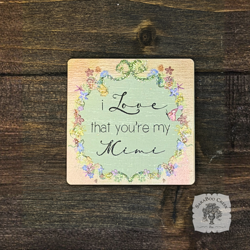 Love That You're My Mimi Magnet