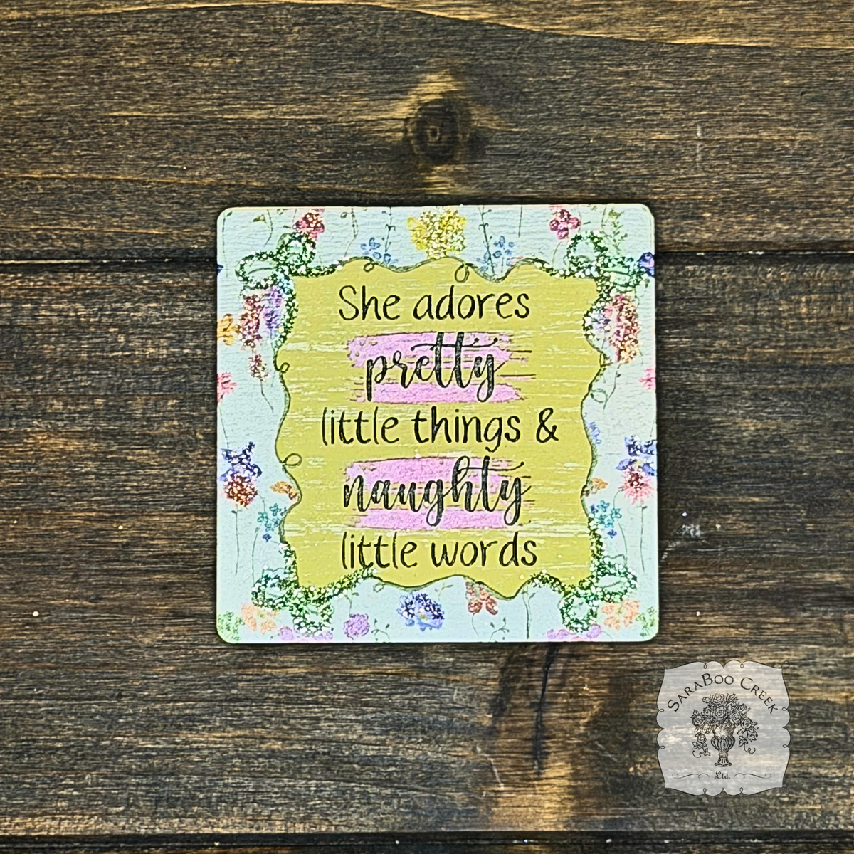 Pretty Things and Naughty Words Magnet