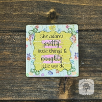 Pretty Things and Naughty Words Magnet