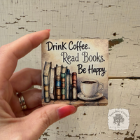 Drink Coffee and Read Books Magnet