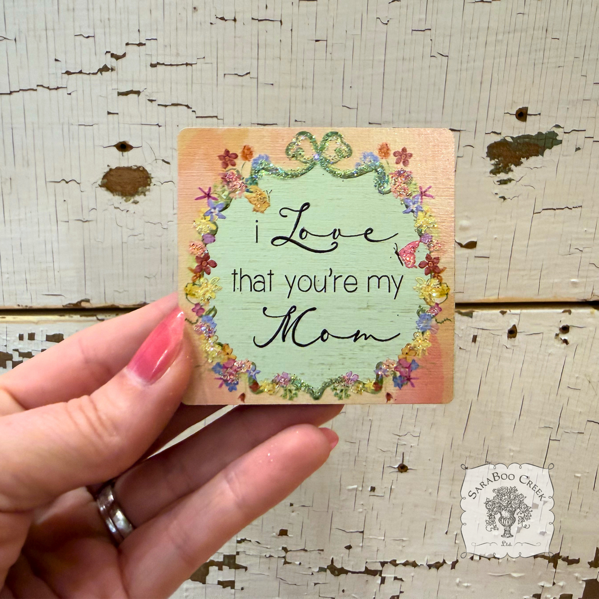 Love That You're My Mom Magnet