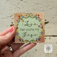 Love That You're My Gigi Magnet