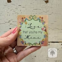 Love That You're My Mimi Magnet