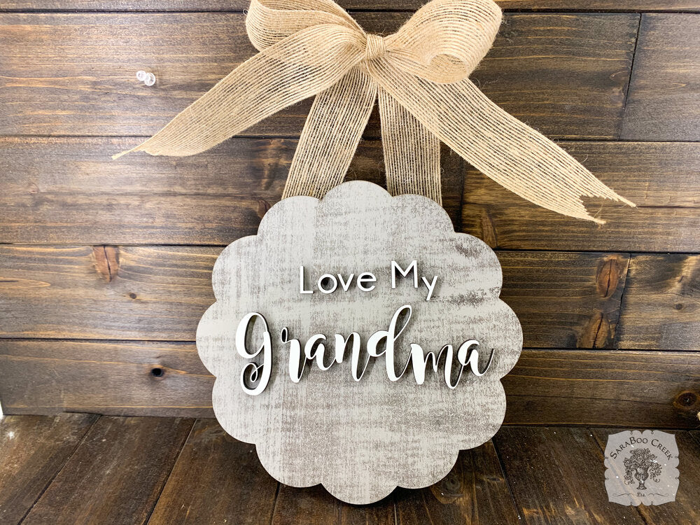 "Love My" Mom Plaque (or Gigi, Grandma, Mimi, Nana or any Personalized Name)