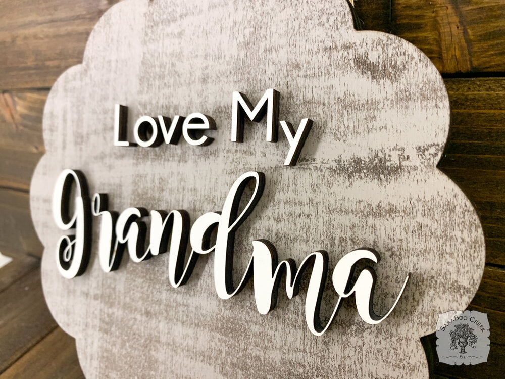 "Love My" Mom Plaque (or Gigi, Grandma, Mimi, Nana or any Personalized Name)