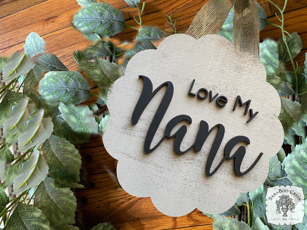 "Love My" Mom Plaque (or Gigi, Grandma, Mimi, Nana or any Personalized Name)